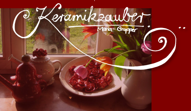 Keramikzauber - Maria Gropper